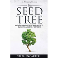 The Seed Tree: Money Management and Wealth Building Lessons for Teens