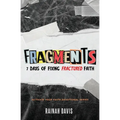Fragments: 7 Days of Fixing Fractured Faith