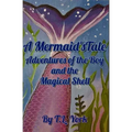 A Mermaid's Tale: Adventures of the Boy and the Magical Shell