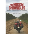 The Higdon Chronicles: Iron Butts, Airheads, and My Life Behind Bars (Volume One)