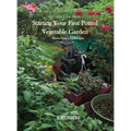Starting Your First Potted Vegetable Garden: How to Create a Garden Oasis (A Guide)