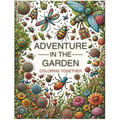 Adventure in the Garden. Coloring Together: 32 cut-out designs. An educational book on insects, flowers, and mandalas for family learning. A gift to e