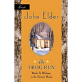 The Frog Run: Words and Wildness in the Vermont Woods