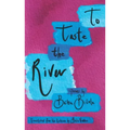 To Taste the River