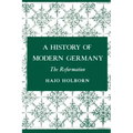 A History of Modern Germany, Volume 1: The Reformation