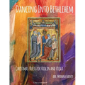 Dancing Into Bethlehem, Christmas Duets for Violin and Viola
