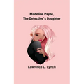Madeline Payne, the Detective's Daughter