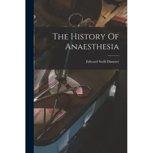 The History Of Anaesthesia