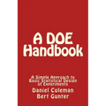 A DOE Handbook: : A Simple Approach to Basic Statistical Design of Experiments