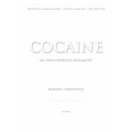 Cocaine: An Unauthorized Biography