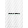 Golf Proverbs