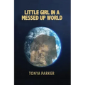 Little Girl in a Messed Up World