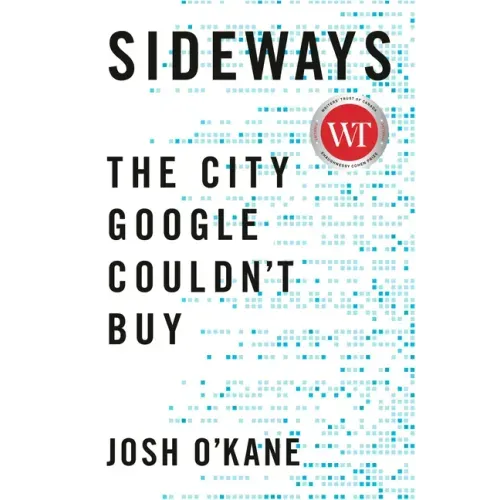 Sideways: The City Google Couldn't Buy