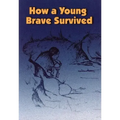 How a Young Brave Survived