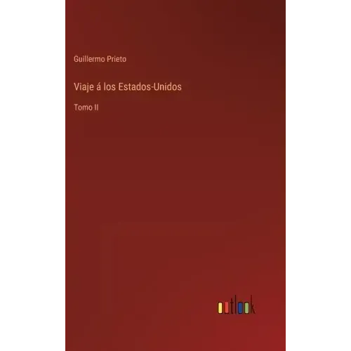 Viaje á los Estados-Unidos: Tomo II