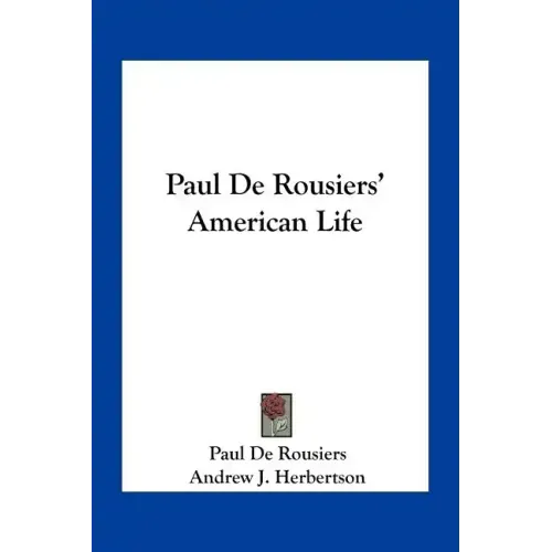 Paul de Rousiers' American Life
