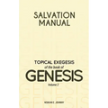 Salvation Manual: Topical Exegesis of the Book of Genesis - Volume 2