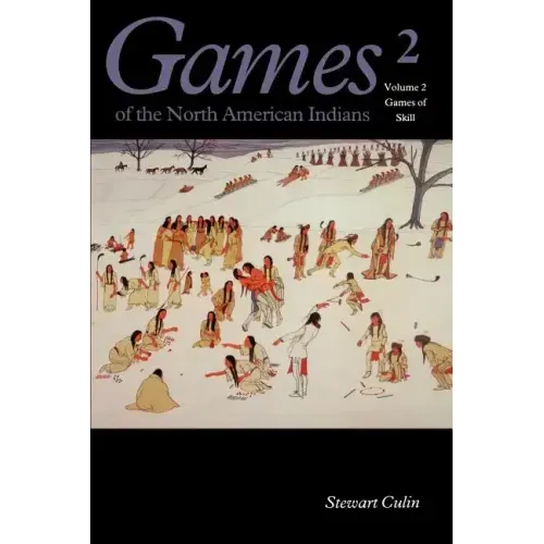 Games of the North American Indian, Volume 2: Games of Skill