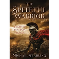 The Spiteful Warrior: The Art of Fighting in the Shade