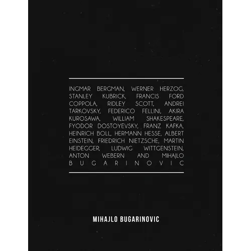 Ingmar Bergman, Werner Herzog, Stanley Kubrick, Francis Ford Coppola, Ridley Scott, Andrei Tarkovsky, Federico Fellini, Akira Kurosawa, William Shakes