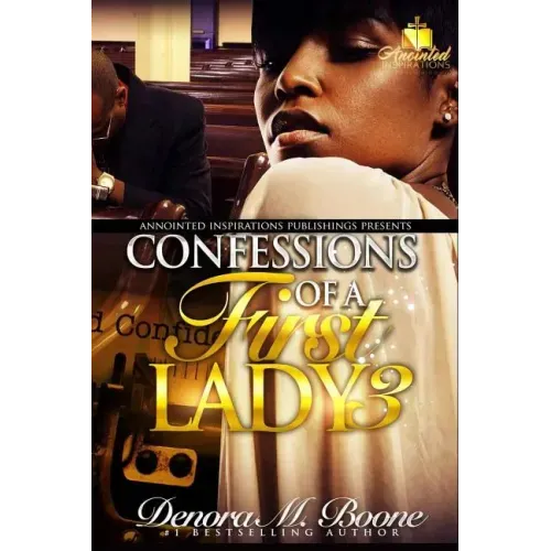 Confessions of a First Lady: The Complete 3 Part Series