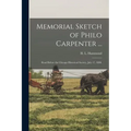 Memorial Sketch of Philo Carpenter ...: Read Before the Chicago Historical Society, July 17, 1888.