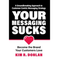 Your Messaging Sucks