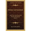 Nobody And Somebody: With The True Chronicle History Of Elydure (1877)