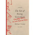 The Art of Being Governed: Everyday Politics in Late Imperial China