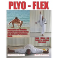 Plyo-Flex: Plyometrics and Flexibility Training for Explosive Martial Arts Kicks and Performance Sports