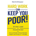 Hard Work Can Keep You Poor