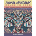 Animal Mandala Coloring Book: Relaxing Animal Mandala Coloring Pages: Coloring for Relaxation, Stress Relief and Meditation