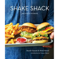 Shake Shack: Recipes & Stories: A Cookbook