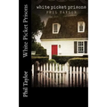 White Picket Prisons
