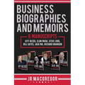 Business Biographies and Memoirs: 6 Manuscripts: Jeff Bezos, Elon Musk, Steve Jobs, Bill Gates, Jack Ma, Richard Branson