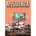 Affluenza: How Overconsumption Is Killing Us--And How to Fight Back