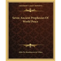 Seven Ancient Prophecies of World Peace