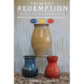 Primary Redemption: Mess to Masterpiece