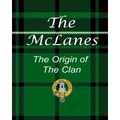 The McLanes - The Origin of the Clan