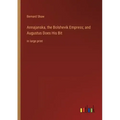 Annajanska, the Bolshevik Empress; and Augustus Does His Bit: in large print