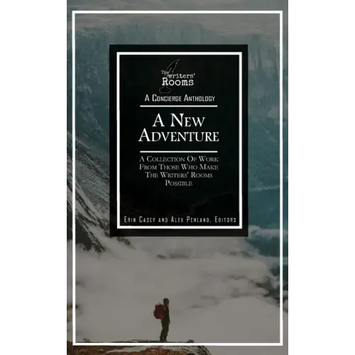 A New Adventure: A Concierge Anthology from The Writer's Rooms