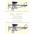 Plane Spotter's Notebook: Record And Log Plane Sightings