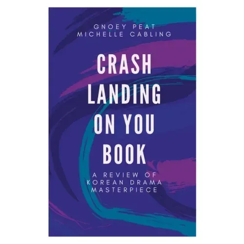 Crash Landing On You Book: A Review of Korean Drama Masterpiece