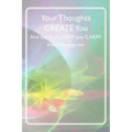 Your Thoughts CREATE You: And the % of LIGHT you CARRY