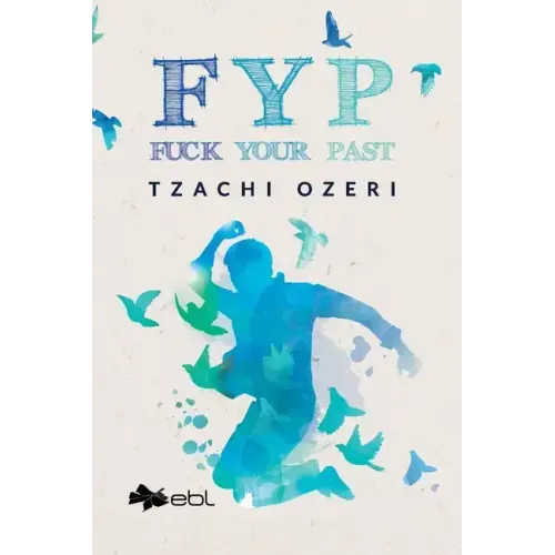 Fyp: Fuck Your Past