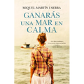 Ganarás Una Mar En Calma
