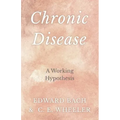 Chronic Disease - A Working Hypothesis