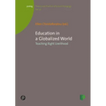 Education in a Globalized World: Teaching Right Livelihood