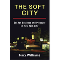 The Soft City: Sex for Business and Pleasure in New York City