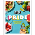 Tasty Pride: 75 Recipes and Stories from the Queer Food Community